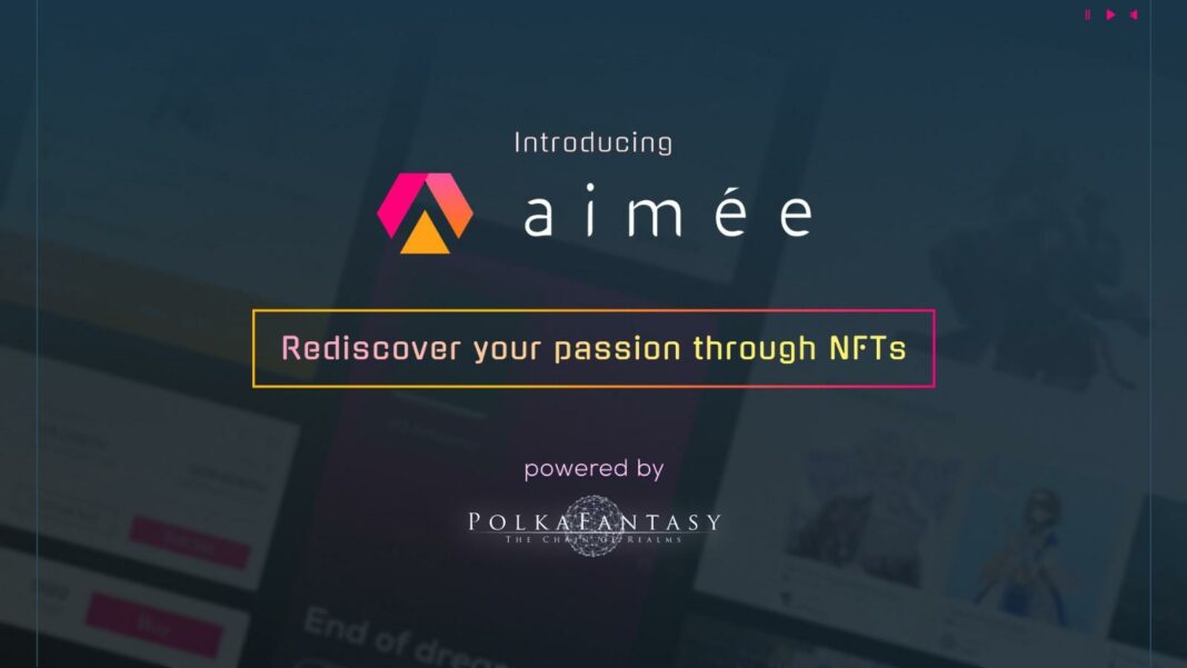 PolkaFantasy's New NFT Marketplace aimée Features Exclusive Collection from Mega Man’s  PolkaFantasy's New NFT Marketplace aimée Features Exclusive Collection from Mega Man’s